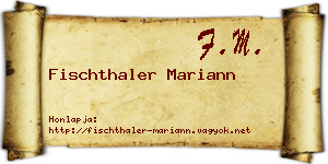 Fischthaler Mariann névjegykártya